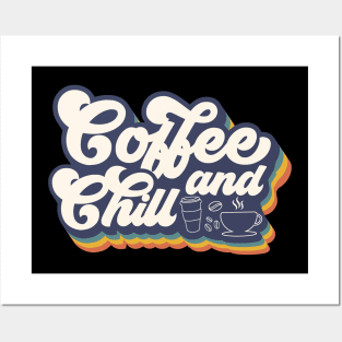 Coffee and Chill Posters and Art